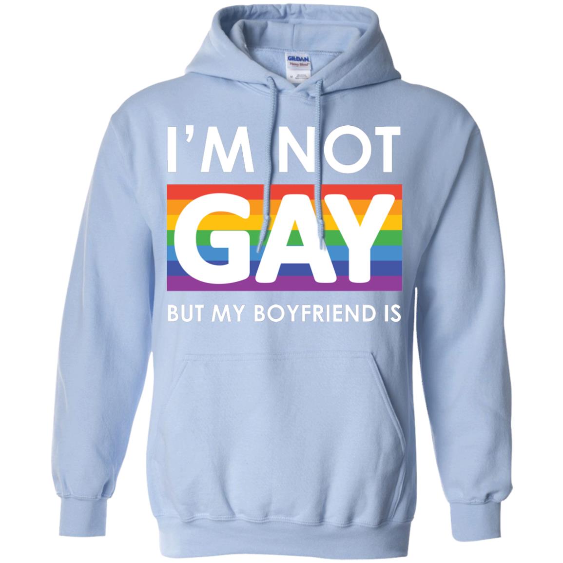 I_m Not Gay But My Boyfriend Is Lgbt Shirt Light Blue
