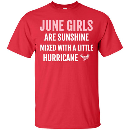 June Girls Birthdays T-shirt Are Sunshine Mixed With A Little Hurricane Red