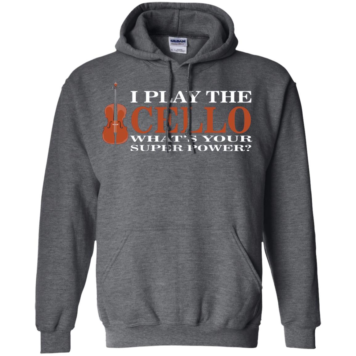 Cello Shirt I Play The Cello Whats Your Super Power Dark Heather