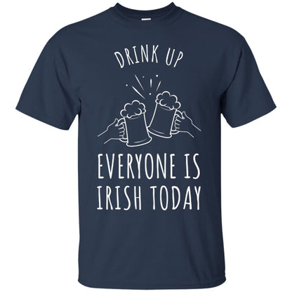 St. Patrick_s Day T-shirt Drink Up Everyone Is Irish Toda Navy