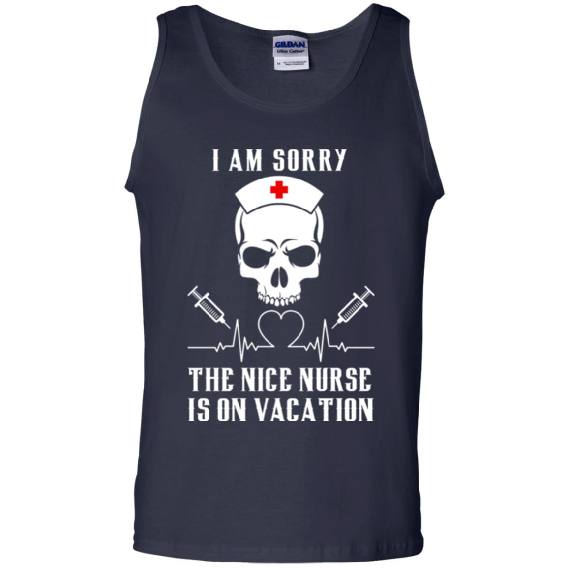 I Am Sorry The Nice Nurse Is On Vacation Nurse T-shirt Navy
