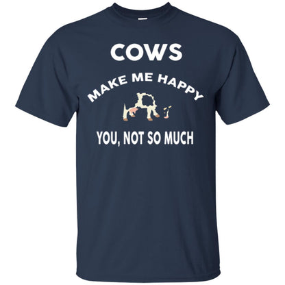 Cow Lovers T-shirt Cows Make Me Happy You Not So Much Navy