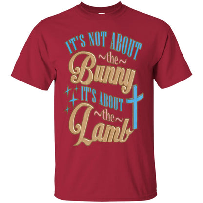 Its Not About The Bunny Its About The Lamb Shirt Cardinal