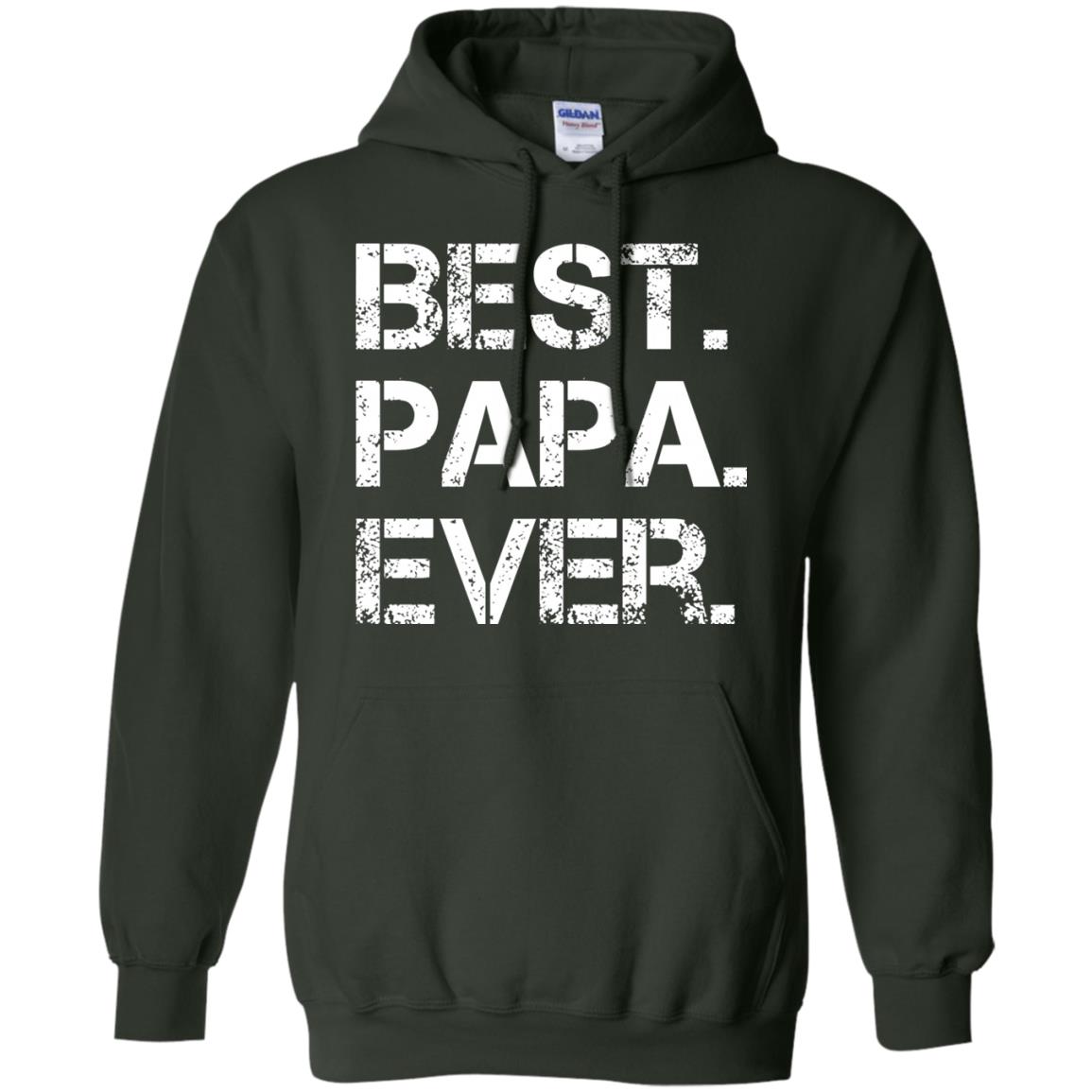 Best. Papa. Ever. Cute Father_s Day Gift T-shirt Forest Green