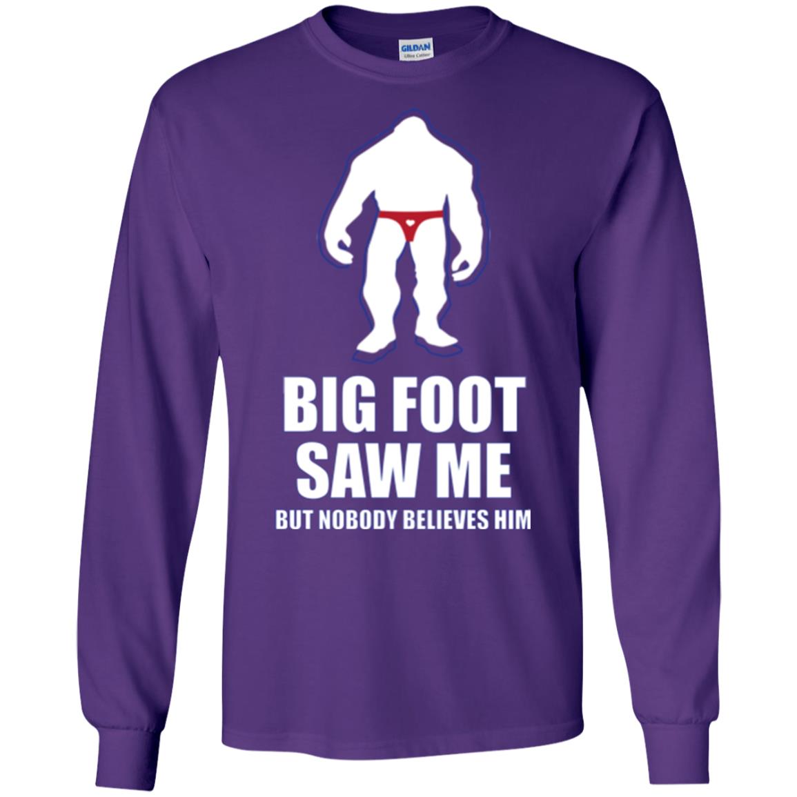 Big Foot Saw Me But Nobody Believes Him T-shirt Purple