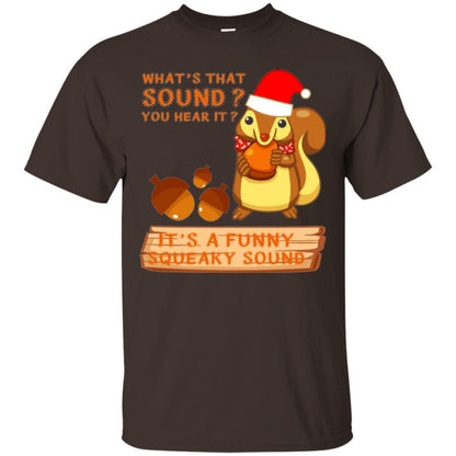 Squirrel T-shirt What's That Sound You Hear It Dark Chocolate