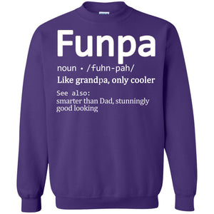 Funpa Definition Like Grandpa Only Cooler Smarter Than Dad Stunningly Good Looking