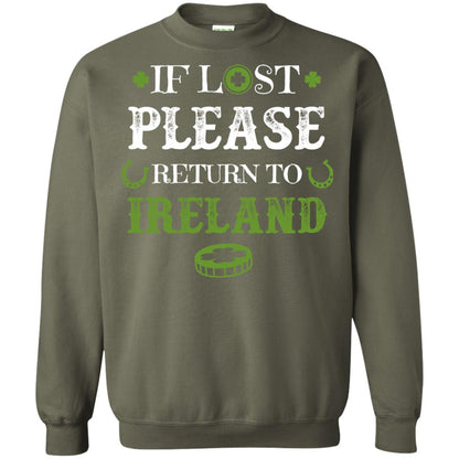 If Lost Please Return To Ireland St Patrick_s Day Shirt Military Green