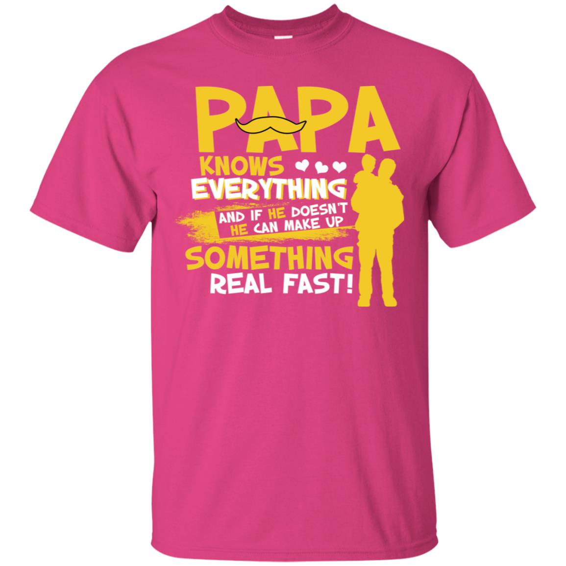 Papa Knows Everything And If He Doesn't He Can Make Up Something Real Fast Shirt Heliconia