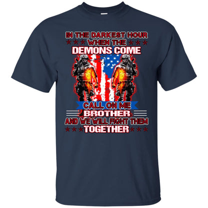 In The Darkest Hour When The Demons Come Call On Me Brother And We Will Fight Them Together Navy