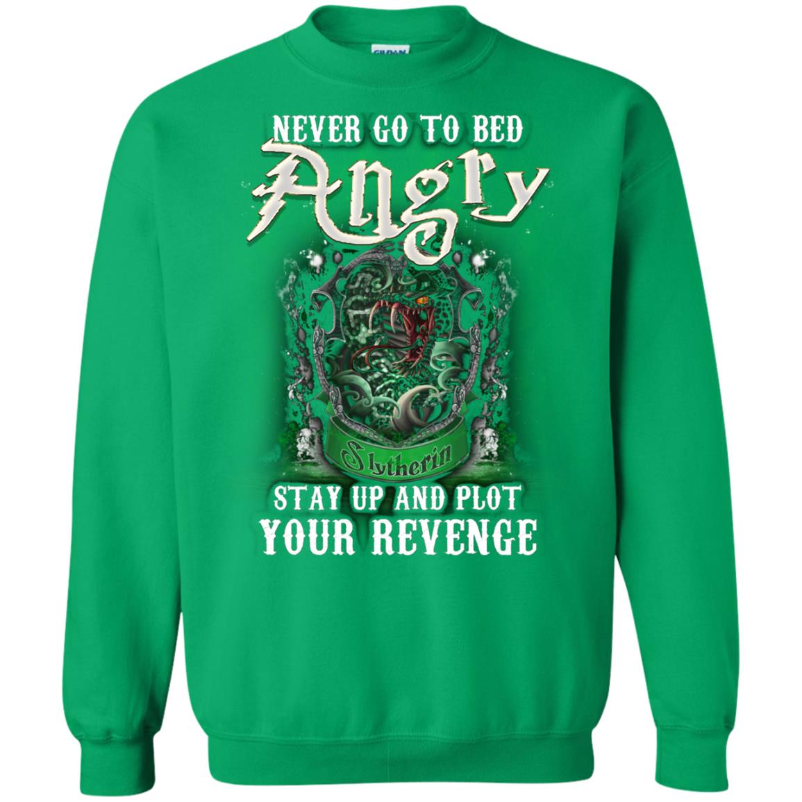 Never Go To Bed Angry Stay Up And Plot Your Revenge Slytherin House Harry Potter Shirt Irish Green