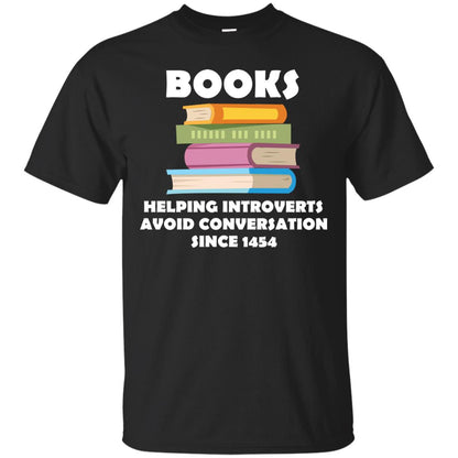 Books Helping Introverts Avoid Conversation Since 1454 Shirt Black