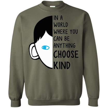 Anti Bullying T-shirt In A World Where You Can Be Anything Choose Kind Military Green