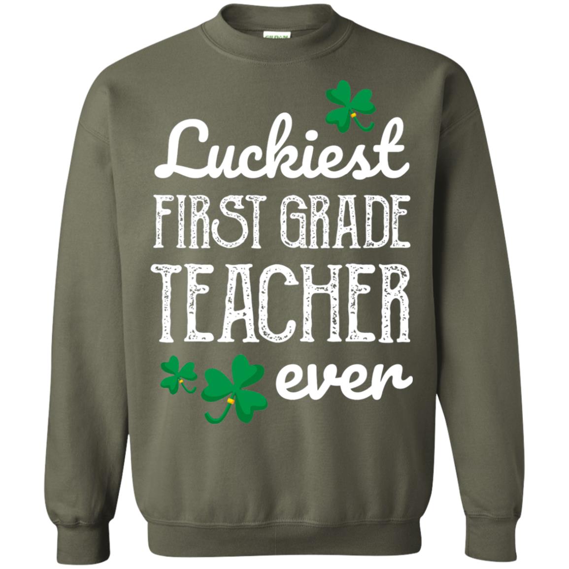 Luckiest First Grade Teacher Ever St. Patricks Day T-shirt Military Green