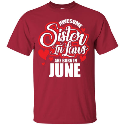 June T-shirt Awesome Sister In Laws Are Born In June Cardinal
