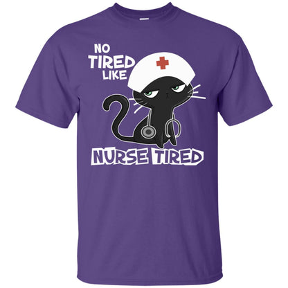 No Tired Like Nurse Tired Nursing Idea Shirt Purple