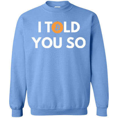 Bitcoin T-shirt I Told You So Carolina Blue