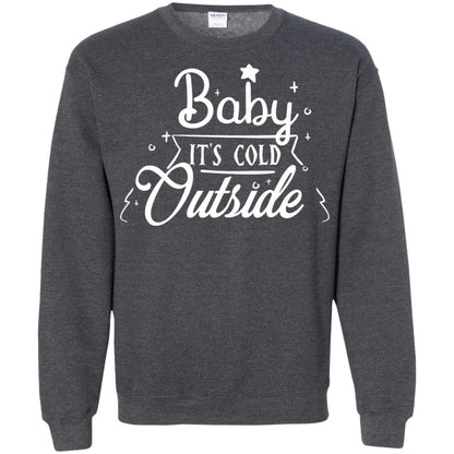 Baby It's Cold Outside X-mas Quote Gift Shirt Dark Heather