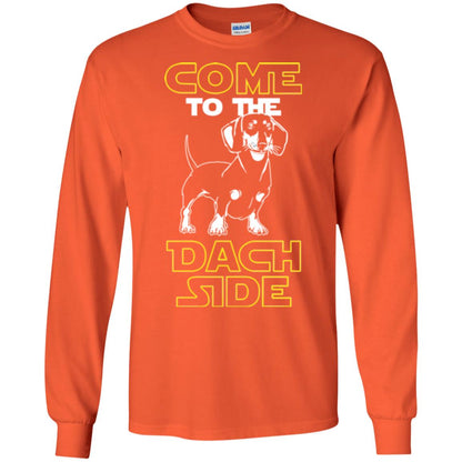 Come To The Dach Side Dachshund Dog Lover Shirt Orange