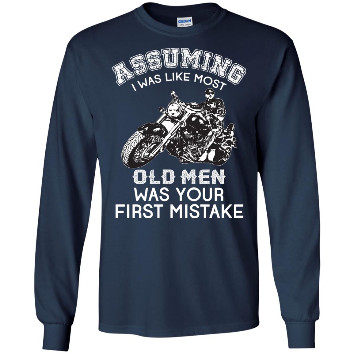 Assuming I Was Like Most Old Men Motorcycle Lover T-shirt Navy