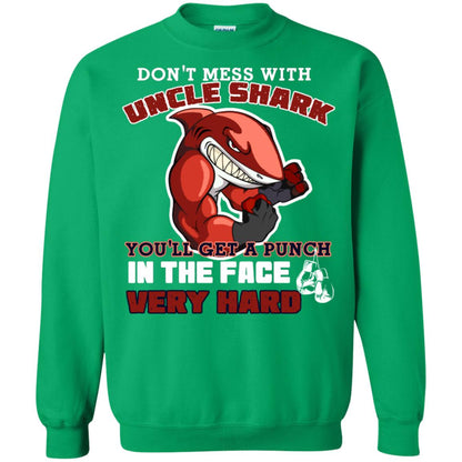 Don't Mess With Uncle Shark You'll Get A Punch In The Face Very Hard Family Shark Shirt Irish Green