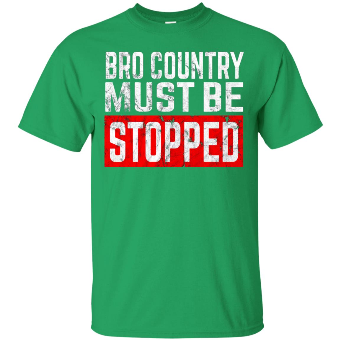 Bro Country Must Be Stopped Traditional Outlaw Country Shirt Irish Green