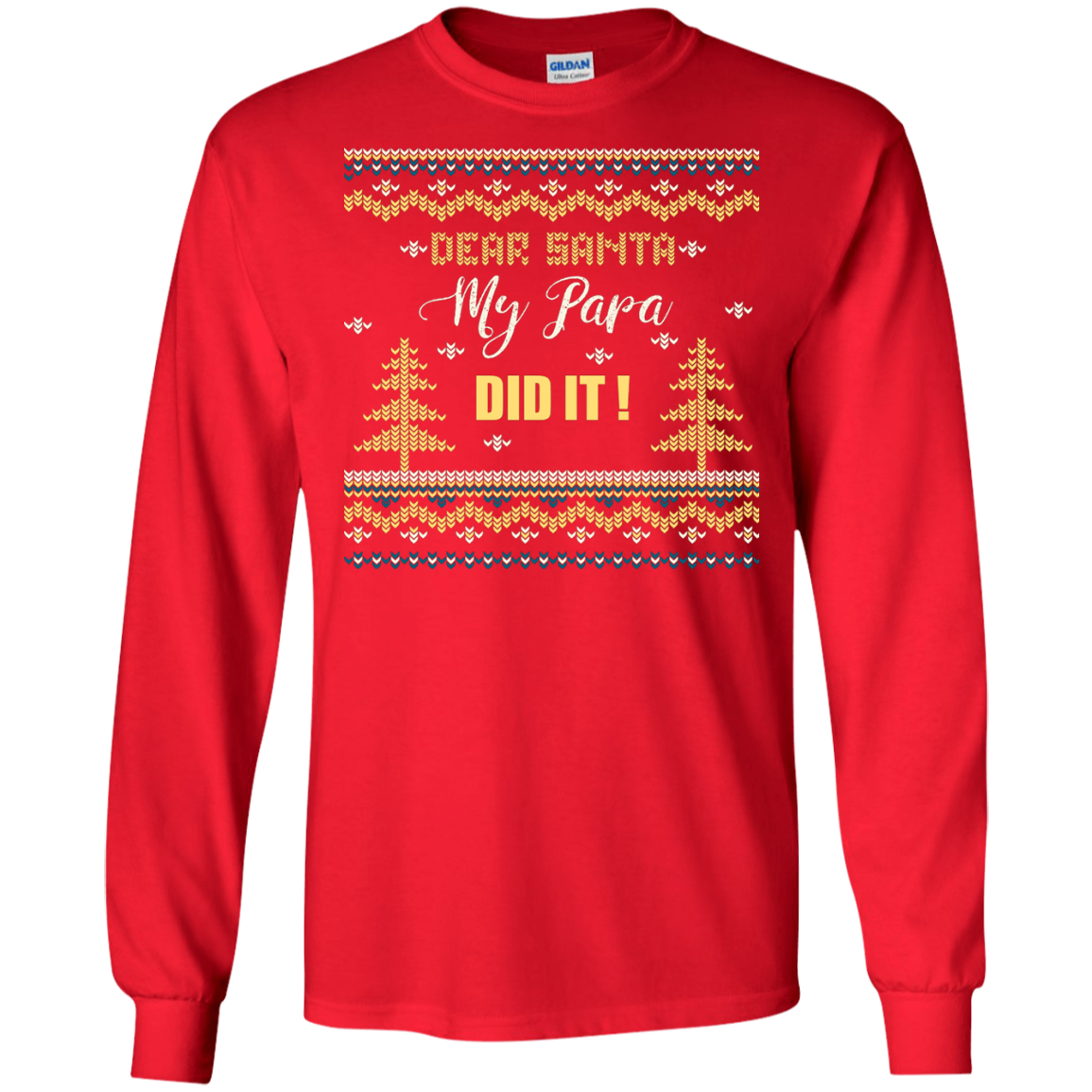 Christmas T-shirt Dear Santa My Papa Did It Red