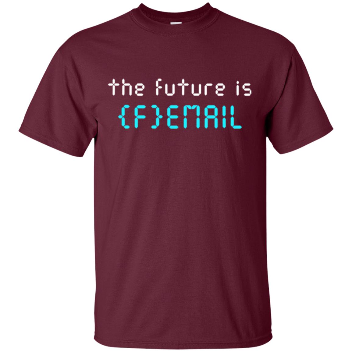 Woman's Right T-shirt The Future Is Femail Maroon