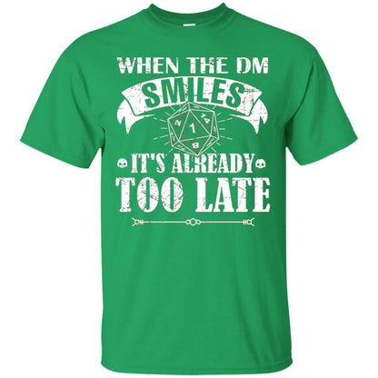 When Dungeon Smiles Shirt Its Already Too Late Irish Green
