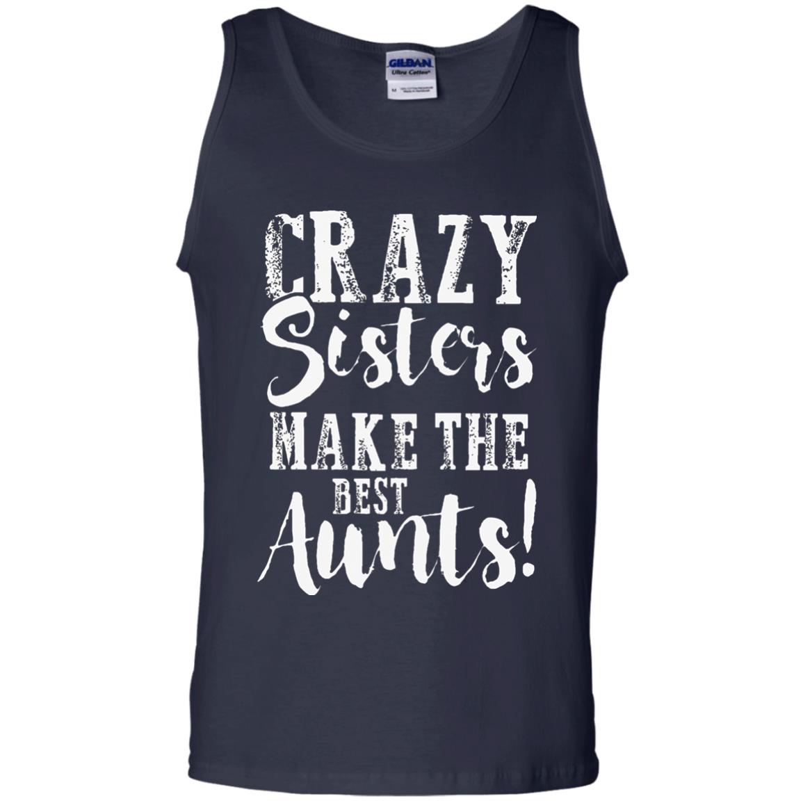 Aunt T-shirt Crazy Sisters Make The Best Aunts Navy
