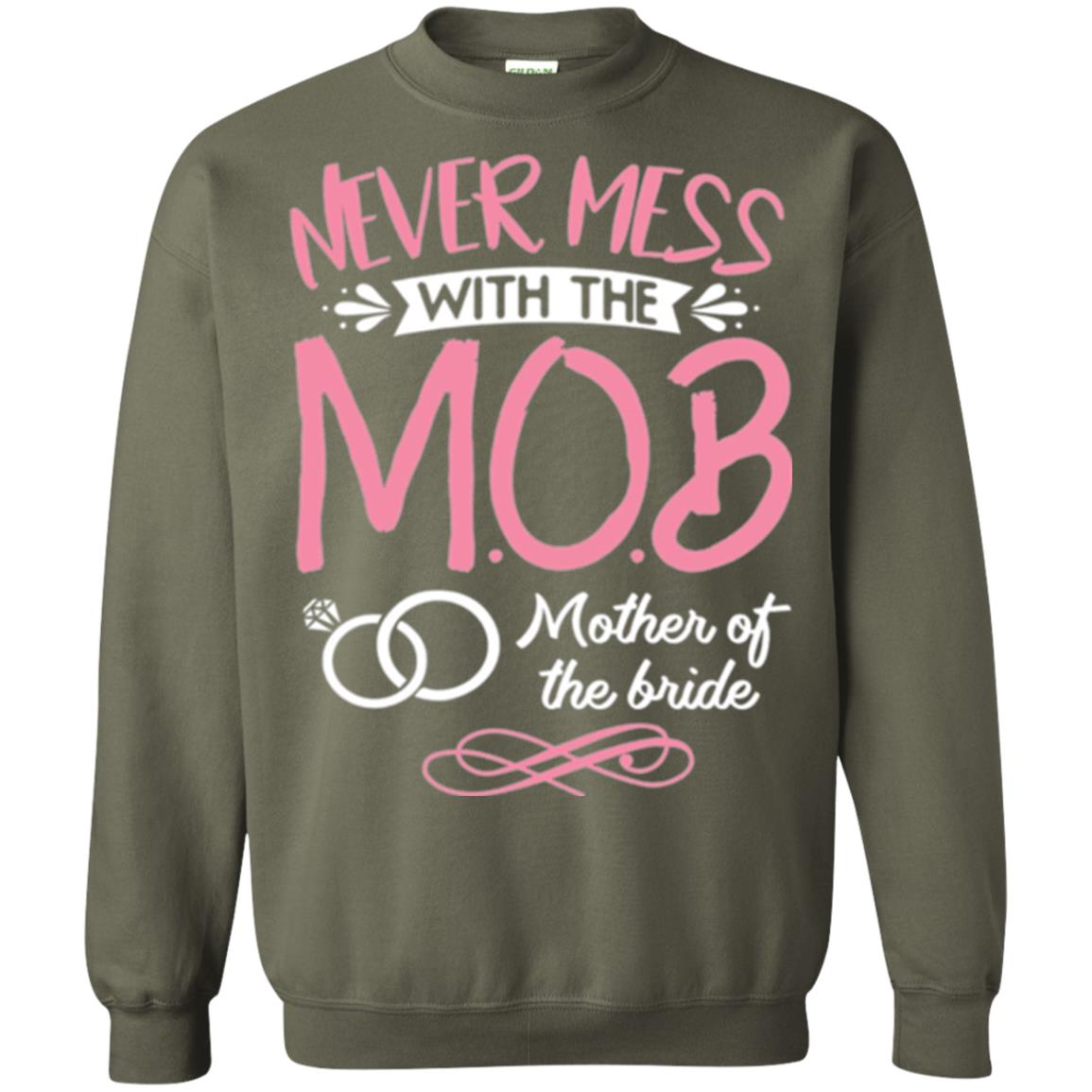 Mother Of The Bride Shirt Never Mess With Military Green