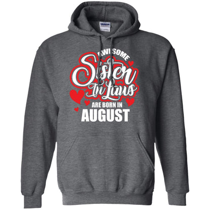 August T-shirt Awesome Sister In Laws Are Born In August Dark Heather