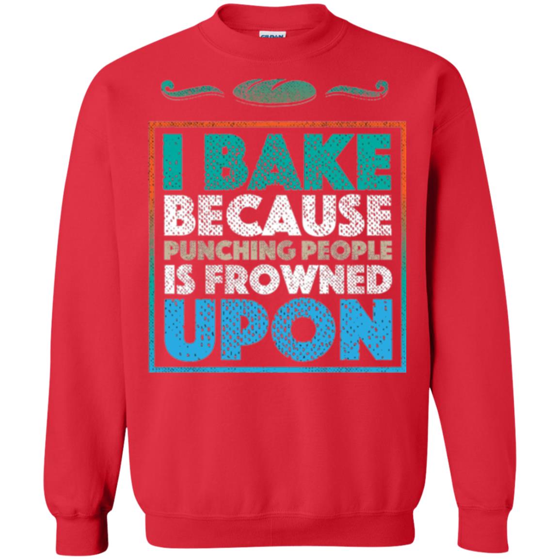 Baking Lovers T-shirt I Bake Because Punching People Is Frowned Upon Red