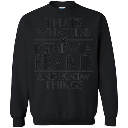 Beard T-shirt That_s What I Do I Grow A Beard And I Know Things Black