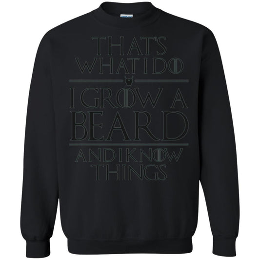 Beard T-shirt That_s What I Do I Grow A Beard And I Know Things Black