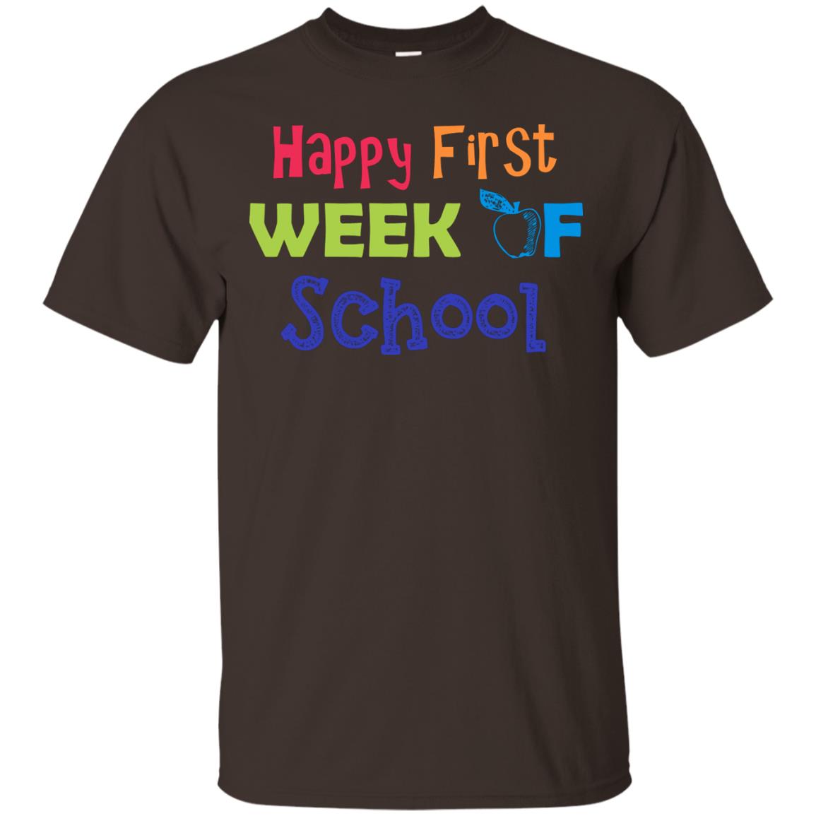 Happy First Week Of School Back To School Shirt Dark Chocolate