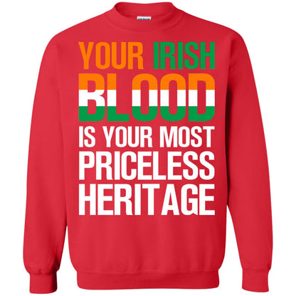 Your Irish Blood Is Your Most Priceless Heritage Shirt Red