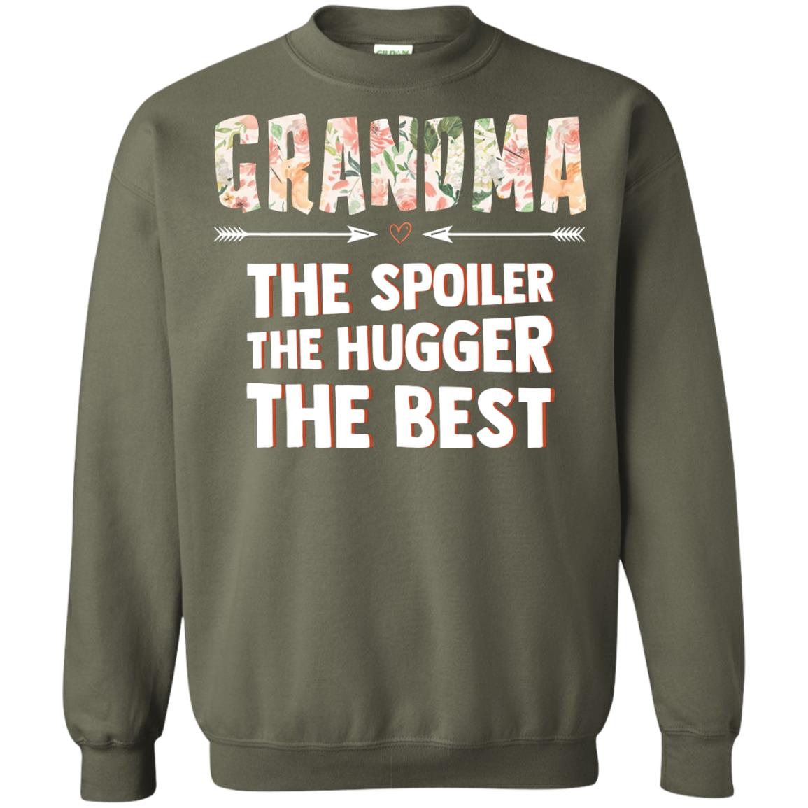 Grandma The Spoiler The Hugger The Best Nana Shirt Military Green