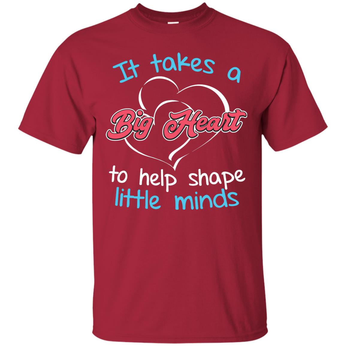 It Takes A Big Heart Funny Teacher T-shirt Cardinal