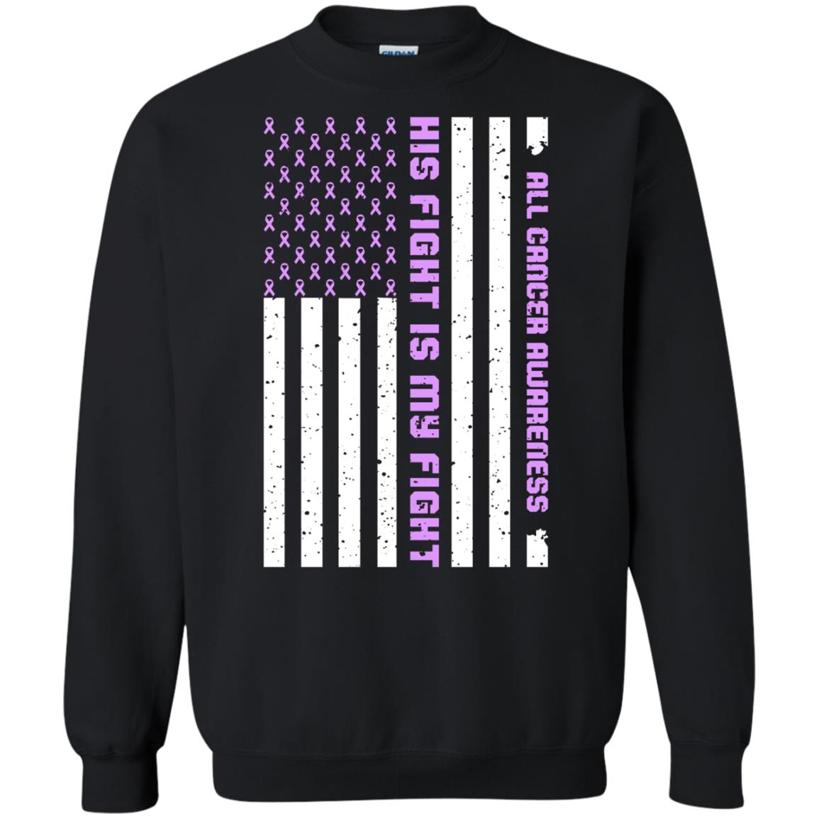 All Cancer Awareness His Fight Is My Fight Lavender Ribbon Stars Flag Of Usa Shirt Black