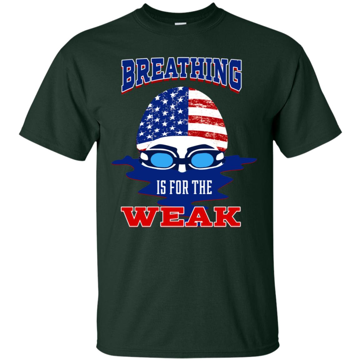 Breathing Is For The Weak Swimmer Gift Shirt Forest