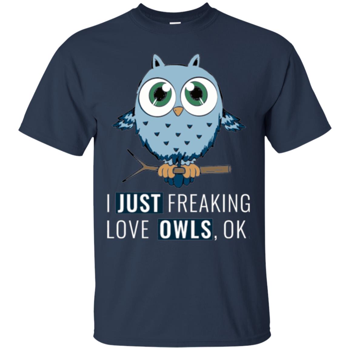 Owl Lovers T-shirt I Just Freaking Love Owls Ok Navy