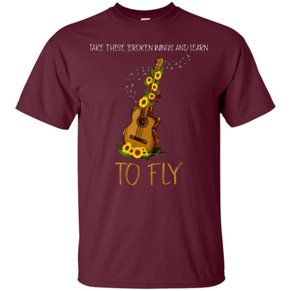 Take These Broken Wings And Learn To Fly Guitar Quote Shirt Maroon
