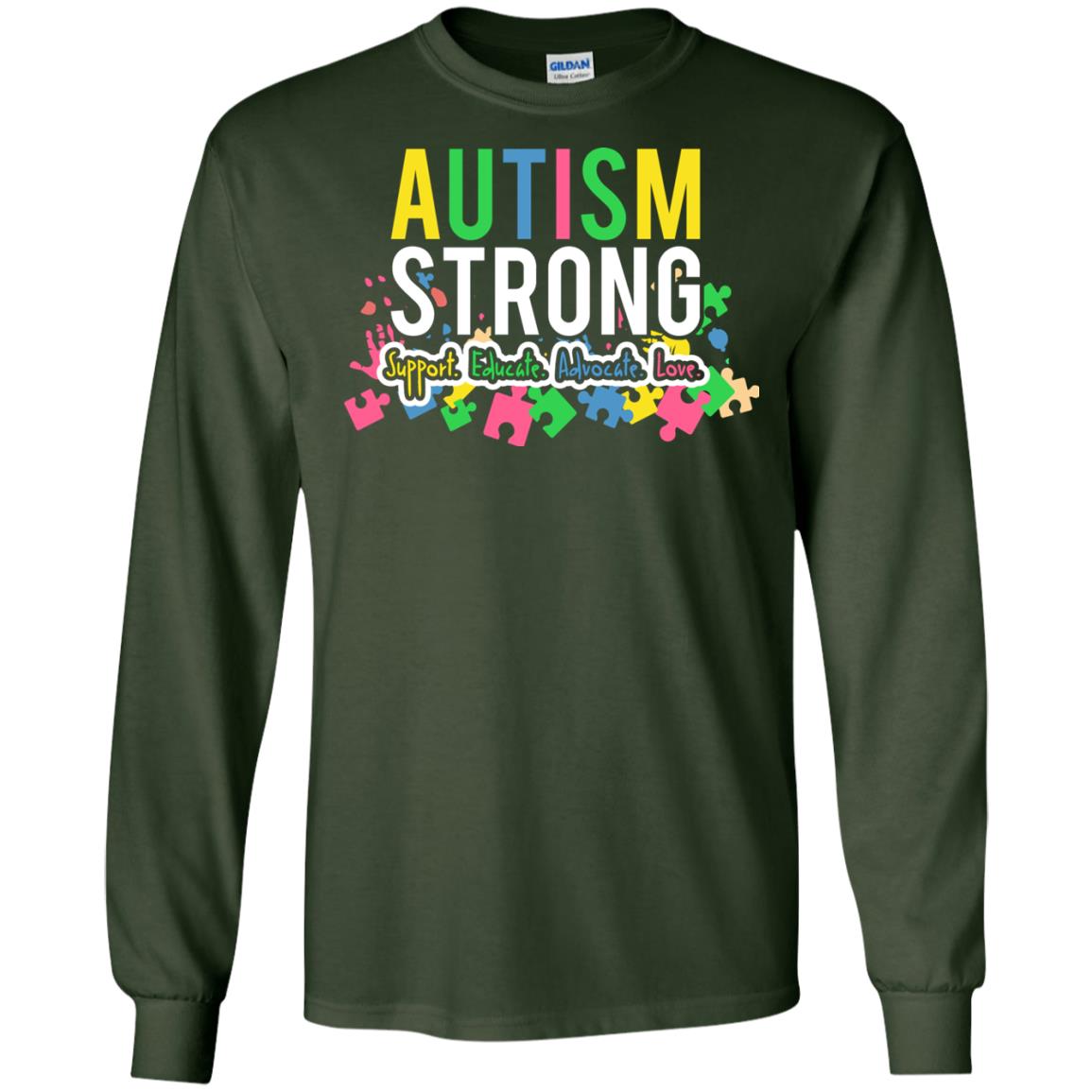 Autism Strong Support Educate Advocate Love Autism Awearness T-shirt Forest Green