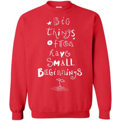 Big Things Often Have Small Beginnings Best Quote Shirt Red