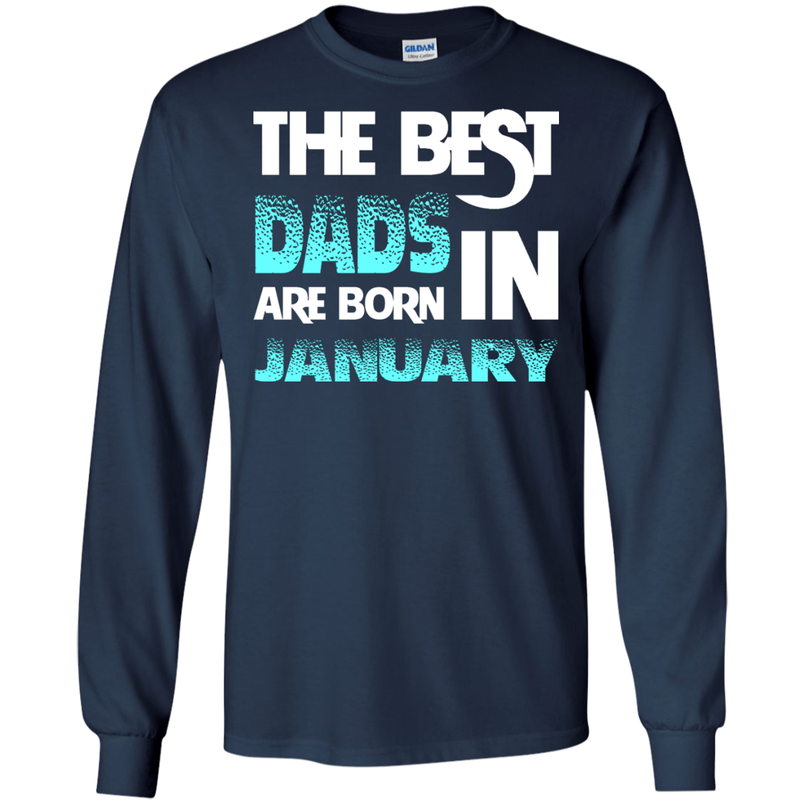 Daddy T-shirt The Best Dads Are Born In January Navy