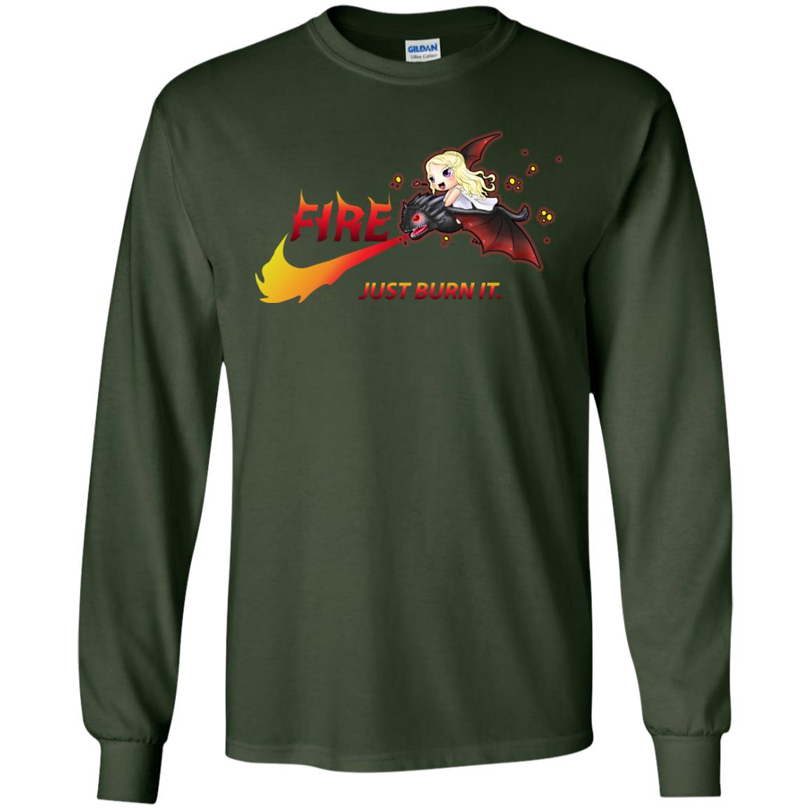 Fire Just Burn It Dany Drogon T-shirt Forest Green