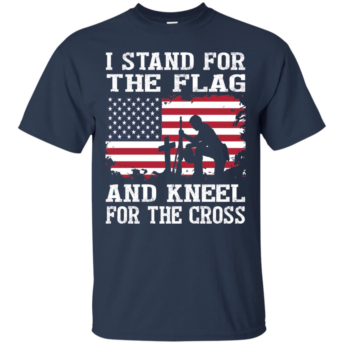 I Stand For The Flag And Kneel For The Cross Military T-shirt Navy