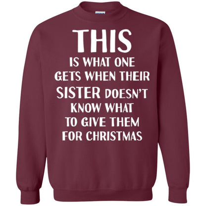 Family Christmas T-shirt Their Sister Doesn't Know What To Give For Christmas Maroon