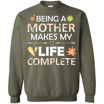 Being A Mother Make My Life Complete Parent_s Day Shirt For Mommy Military Green
